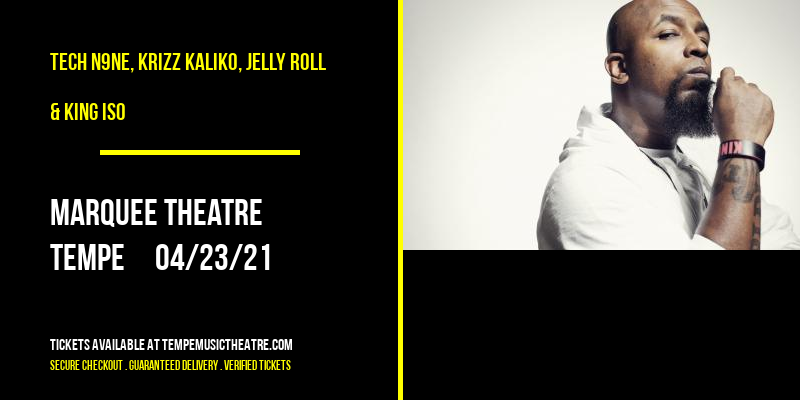 Tech N9ne, Krizz Kaliko, Jelly Roll & King Iso at Marquee Theatre tickets Tech N9ne, Krizz Kaliko, Jelly Roll & King Iso at Marquee Theatre