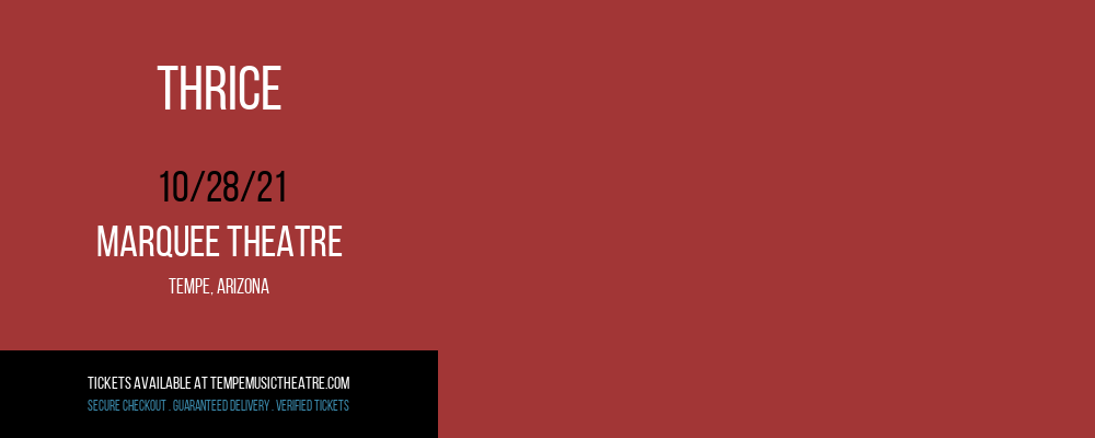 Thrice at Marquee Theatre tickets Thrice at Marquee Theatre