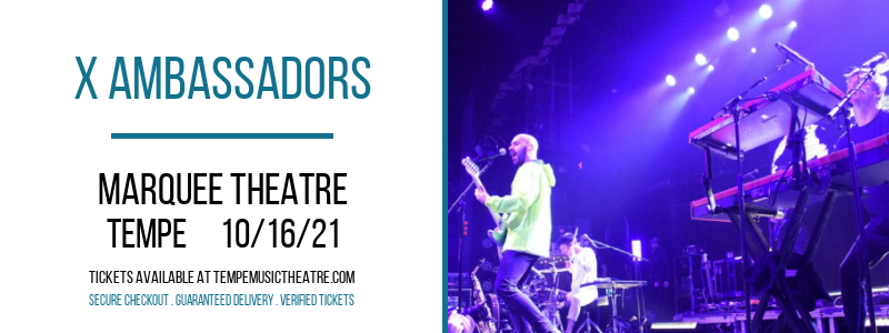 X Ambassadors at Marquee Theatre tickets X Ambassadors at Marquee Theatre