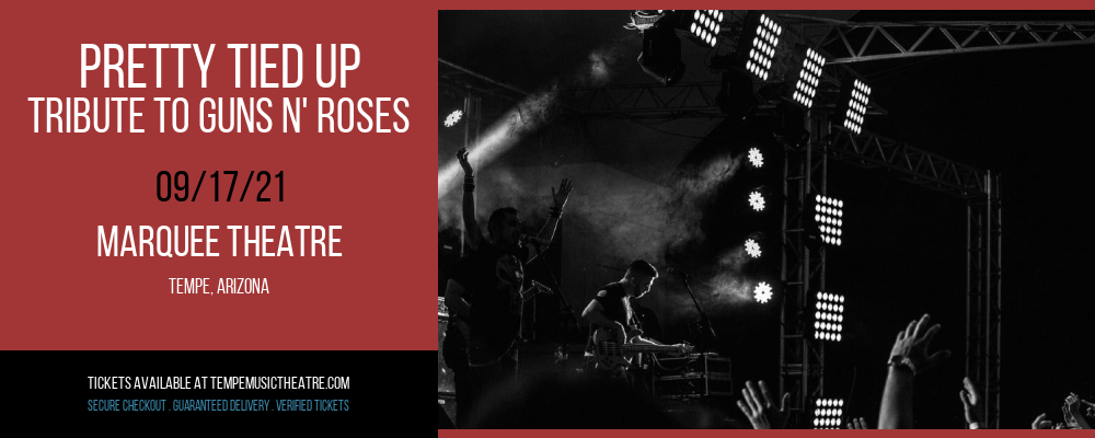 Pretty Tied Up - Tribute To Guns N' Roses at Marquee Theatre tickets Pretty Tied Up - Tribute To Guns N' Roses at Marquee Theatre