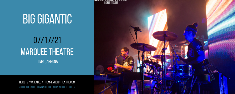 Big Gigantic at Marquee Theatre tickets Big Gigantic at Marquee Theatre