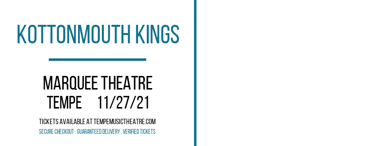 Kottonmouth Kings at Marquee Theatre tickets Kottonmouth Kings at Marquee Theatre