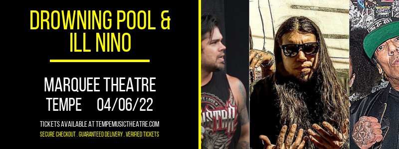 Drowning Pool & Ill Nino at Marquee Theatre tickets Drowning Pool & Ill Nino at Marquee Theatre