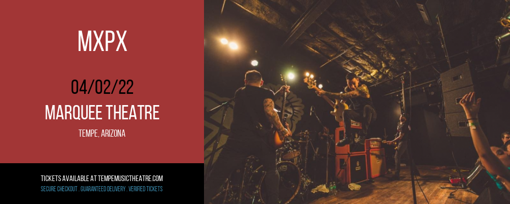 MxPx at Marquee Theatre tickets MxPx at Marquee Theatre