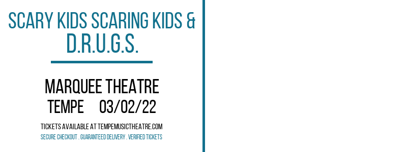 Scary Kids Scaring Kids & D.R.U.G.S. at Marquee Theatre tickets Scary Kids Scaring Kids & D.R.U.G.S. at Marquee Theatre