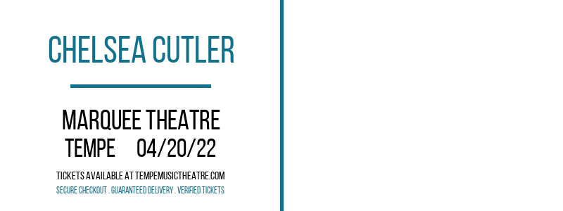 Chelsea Cutler at Marquee Theatre tickets Chelsea Cutler at Marquee Theatre