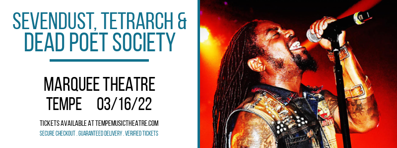 Sevendust, Tetrarch & Dead Poet Society at Marquee Theatre tickets Sevendust, Tetrarch & Dead Poet Society at Marquee Theatre