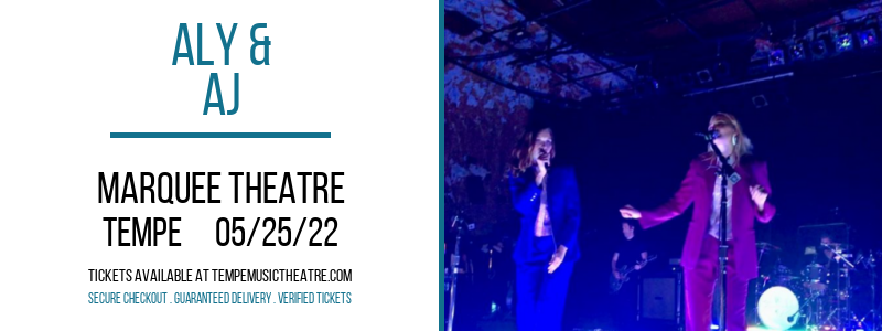 Aly & AJ at Marquee Theatre tickets Aly & AJ at Marquee Theatre