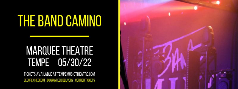The Band Camino at Marquee Theatre tickets The Band Camino at Marquee Theatre