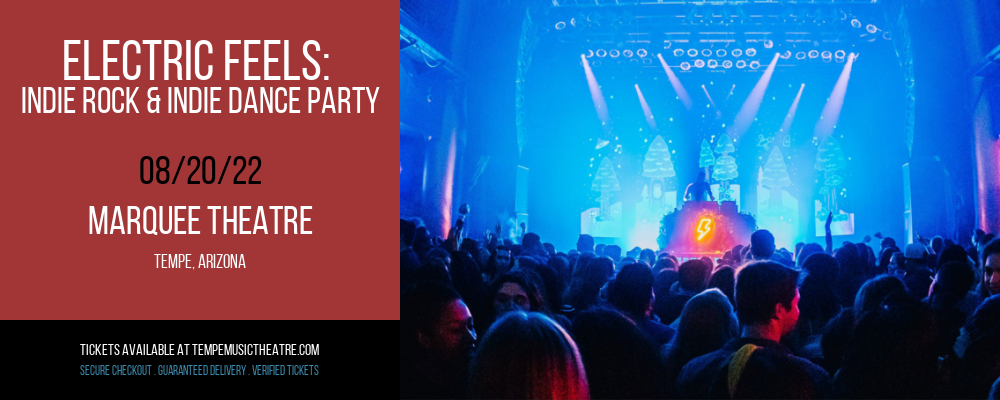 Electric Feels: Indie Rock & Indie Dance Party at Marquee Theatre tickets Electric Feels: Indie Rock & Indie Dance Party at Marquee Theatre