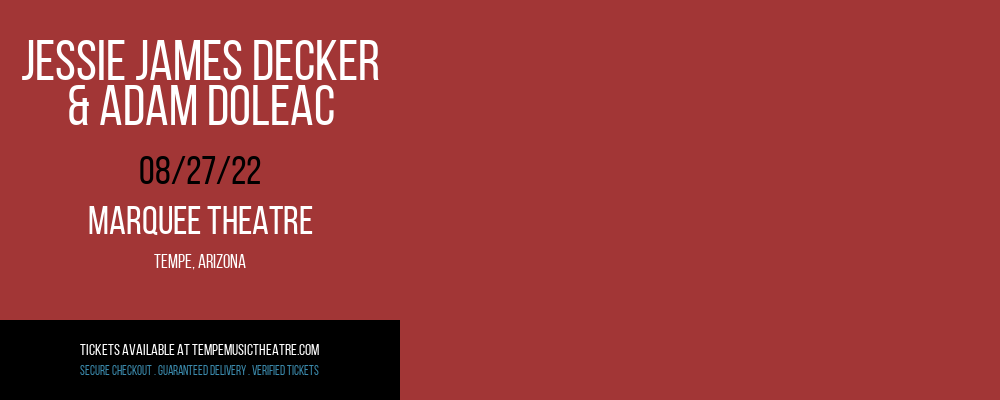 Jessie James Decker & Adam Doleac at Marquee Theatre tickets Jessie James Decker & Adam Doleac at Marquee Theatre