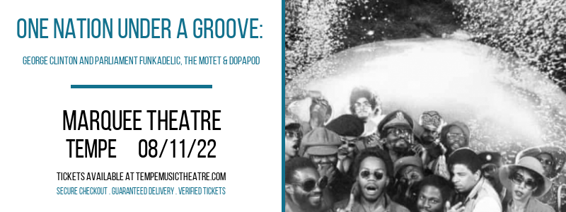 One Nation Under a Groove: George Clinton and Parliament Funkadelic, The Motet & Dopapod at Marquee Theatre tickets One Nation Under a Groove: George Clinton and Parliament Funkadelic, The Motet & Dopapod at Marquee Theatre