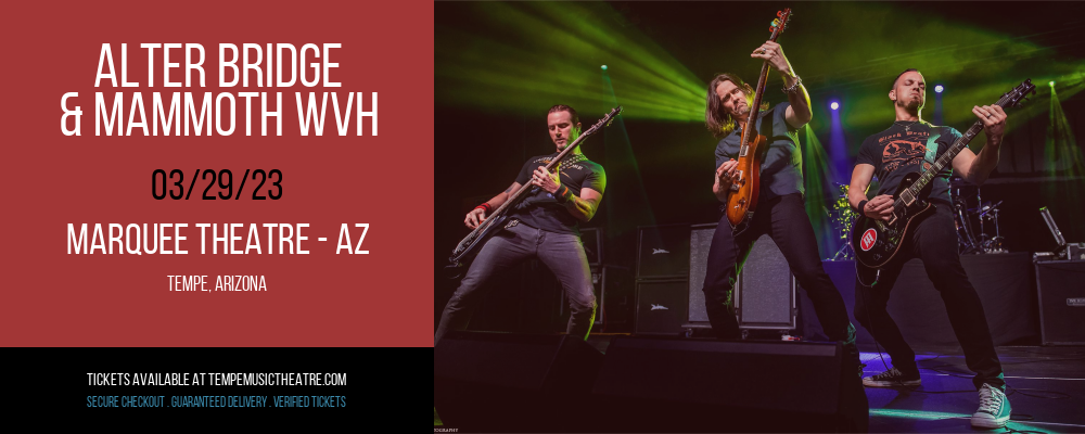 Alter Bridge & Mammoth WVH at Marquee Theatre tickets Alter Bridge & Mammoth WVH at Marquee Theatre