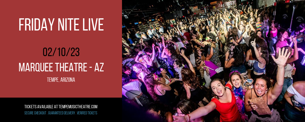 Friday Nite Live at Marquee Theatre tickets Friday Nite Live at Marquee Theatre