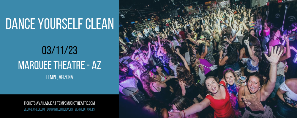 Dance Yourself Clean at Marquee Theatre