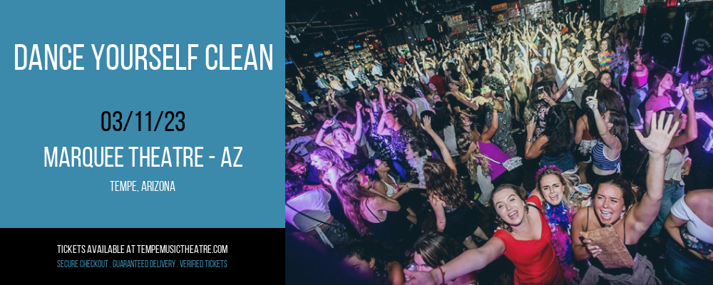 Dance Yourself Clean at Marquee Theatre tickets Dance Yourself Clean at Marquee Theatre