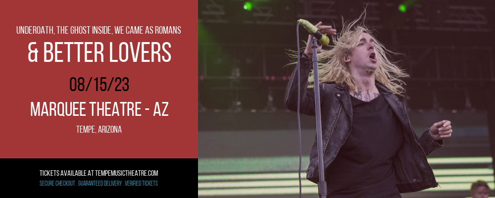Underoath, The Ghost Inside, We Came as Romans & Better Lovers at Marquee Theatre tickets Underoath, The Ghost Inside, We Came as Romans & Better Lovers at Marquee Theatre