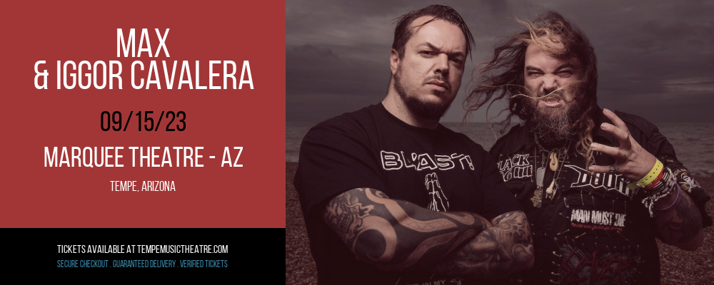 Max & Iggor Cavalera at Marquee Theatre tickets Max & Iggor Cavalera at Marquee Theatre