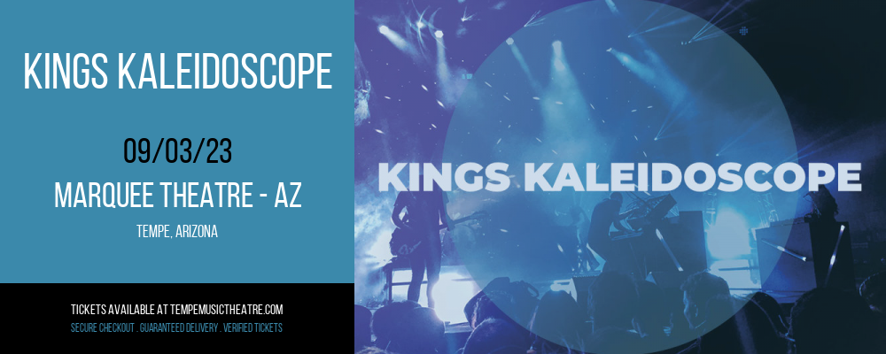 Kings Kaleidoscope at Marquee Theatre