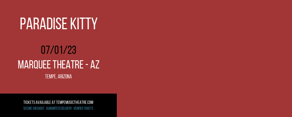 Paradise Kitty at Marquee Theatre tickets Paradise Kitty at Marquee Theatre