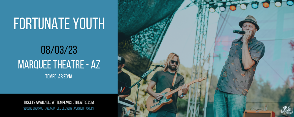 Fortunate Youth at Marquee Theatre