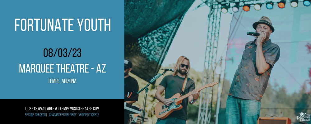 Fortunate Youth at Marquee Theatre tickets Fortunate Youth at Marquee Theatre