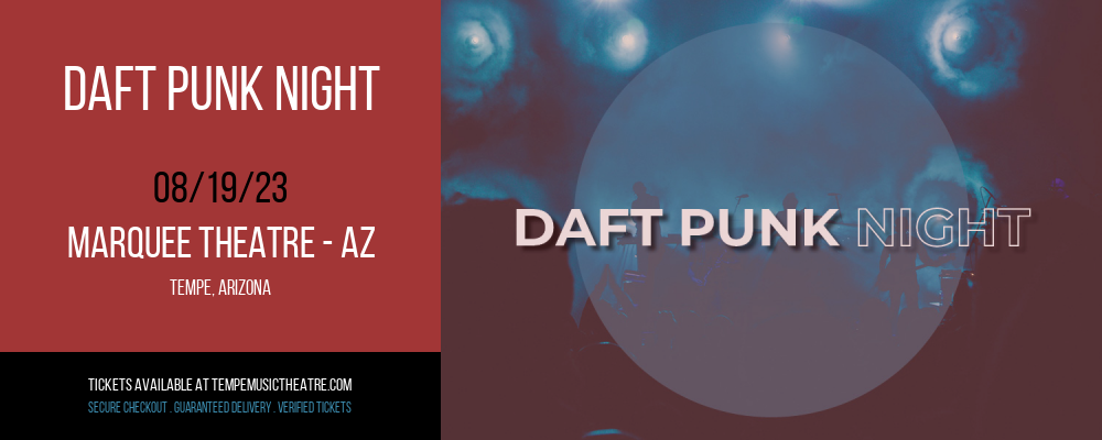 Daft Punk Night at Marquee Theatre - AZ