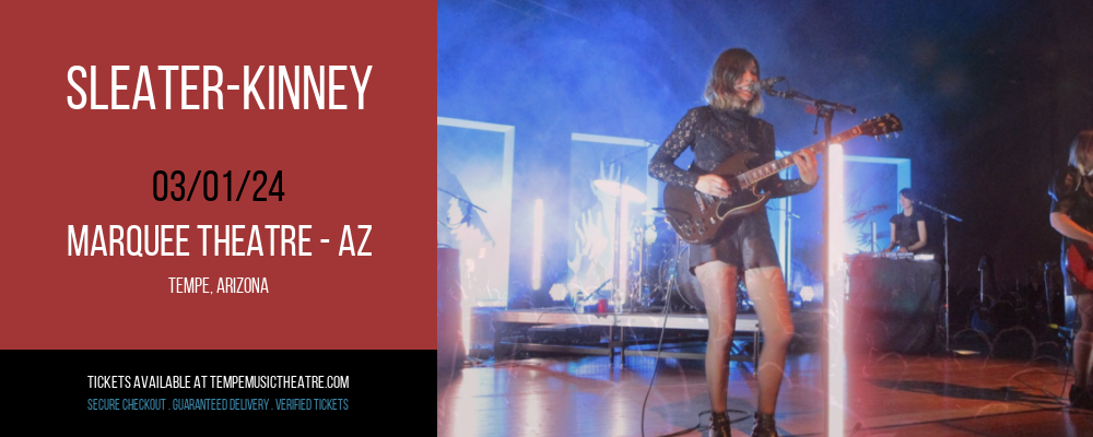 Sleater-Kinney at Marquee Theatre - AZ