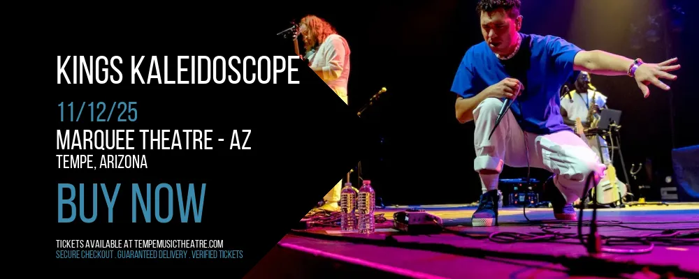 Kings Kaleidoscope at Marquee Theatre - AZ