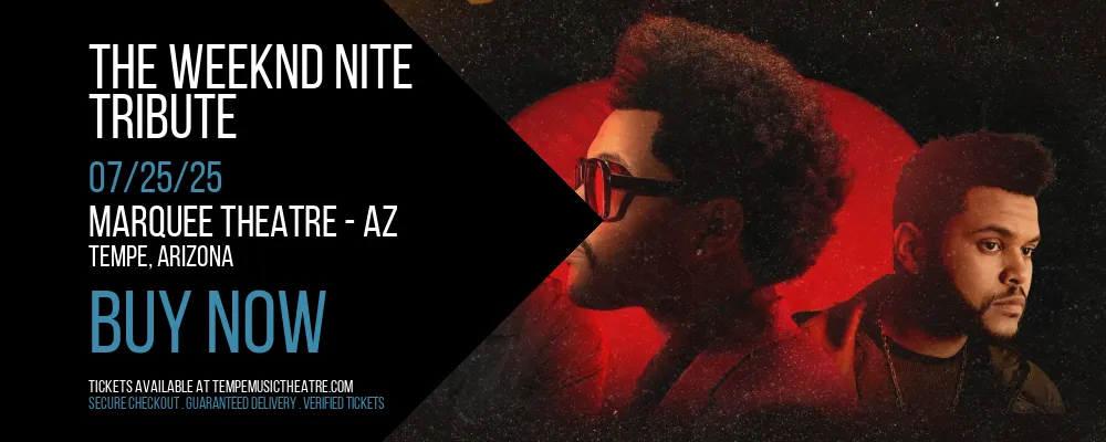 The Weeknd Nite - Tribute at Marquee Theatre - AZ