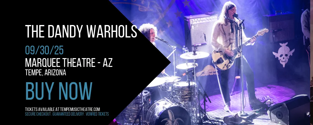 The Dandy Warhols at Marquee Theatre - AZ