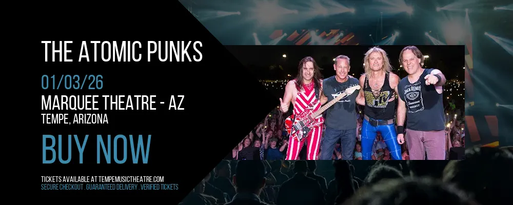 The Atomic Punks at Marquee Theatre - AZ