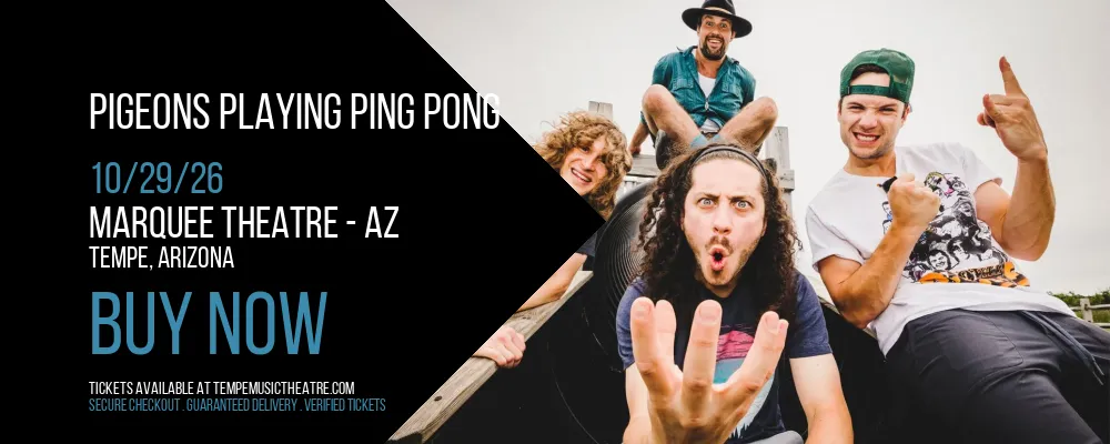 Pigeons Playing Ping Pong at Marquee Theatre - AZ