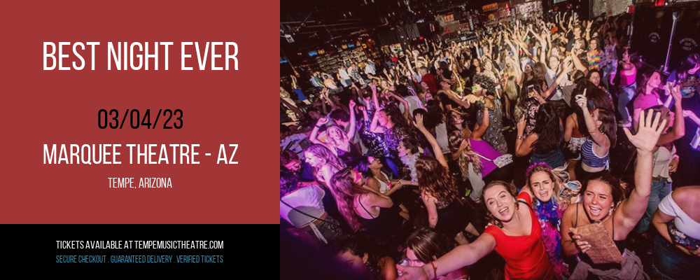 Best Night Ever at Marquee Theatre tickets Best Night Ever at Marquee Theatre