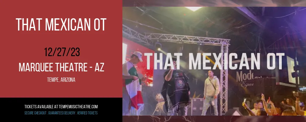 That Mexican OT at Marquee Theatre - AZ