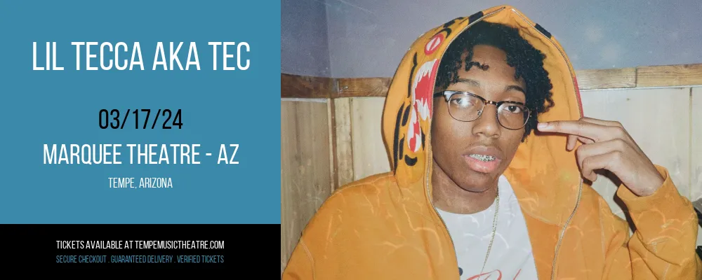 Lil Tecca AKA TEC at Marquee Theatre - AZ