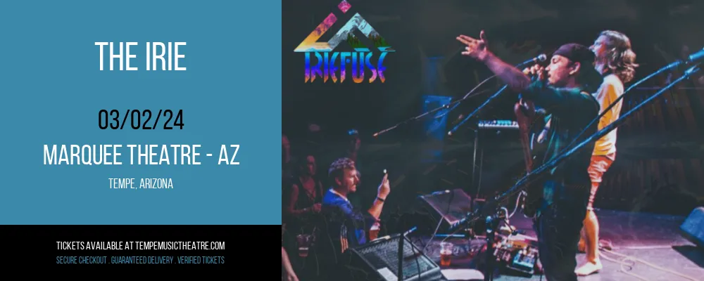 The Irie at Marquee Theatre - AZ