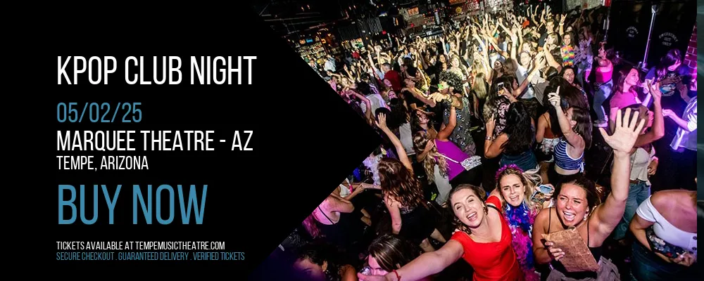 KPop Club Night at Marquee Theatre - AZ