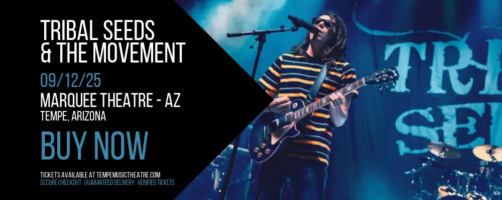 Tribal Seeds & The Movement at Marquee Theatre - AZ