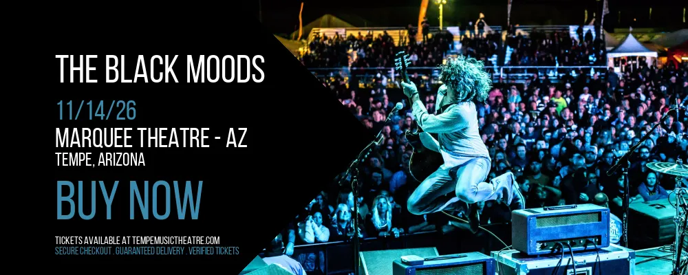 The Black Moods at Marquee Theatre - AZ
